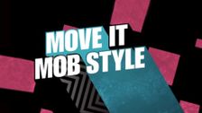Move It Mob Style