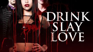 Drink Slay Love