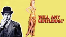 Will Any Gentleman?
