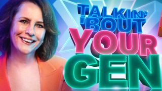 Talkin' 'Bout Your Gen