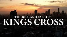 The Rise and Fall of Kings Cross