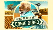 Going Places with Ernie Dingo