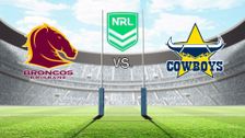 S2023 E2: Brisbane Broncos vs. North Queensland Cowboys