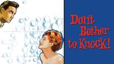 Don't Bother to Knock