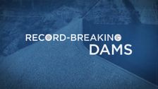 Record-Breaking Dams