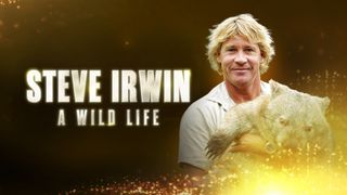 Steve Irwin: A Wild Life