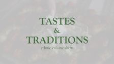 Tastes and Traditions