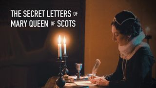 The Secret Letters of Mary, Queen of Scots
