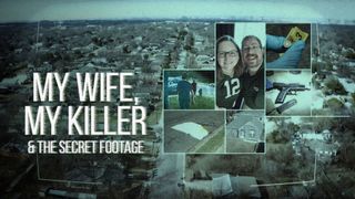 My Wife, My Killer & the Secret Footage