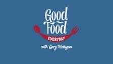 Good Food Everyday With Gary Mehigan