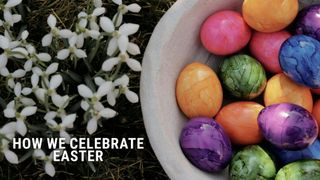 How We Celebrate: Easter