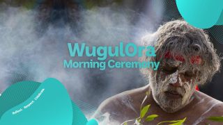 Wugulora Morning Ceremony