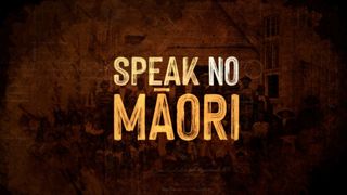 Speak No Maori