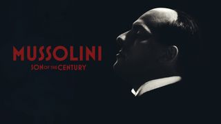 Mussolini: Son Of The Century