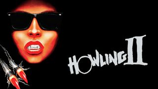 Howling II: Your Sister Is a Werewolf