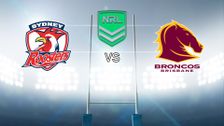 S2020 E16: Sydney Roosters vs Brisbane Broncos