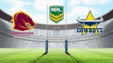 S2021 E20: Brisbane Broncos vs North Queensland Cowboys