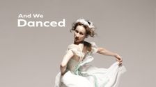And We Danced