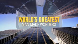 World's Greatest: Man Made Wonders